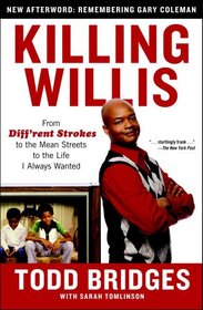 Killing Willis: From Diff'rent Strokes to the Mean Streets to the Life I Always Wanted