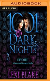 Devoted: A Masters and Mercenaries Novella (1001 Dark Nights)