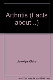 The Facts About Arthritis (Facts About (Mankato, Minn.).)