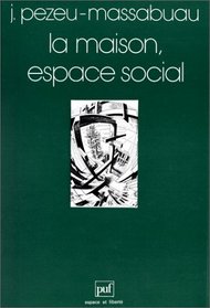La maison, espace social (Espace et liberte) (French Edition)