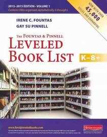 The Fountas & Pinnell Leveled Book List, K-8+: 2013 - 2015 Edition, Volume 1 & 2