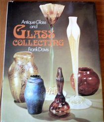 Antique Glass and Glass Collecting