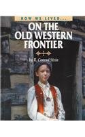On the Old Western Frontier (How We Lived)