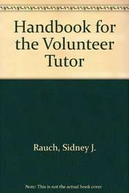 Handbook for the Volunteer Tutor