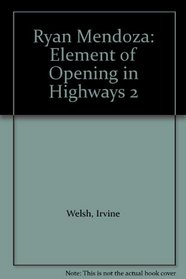 Ryan Mendoza: Element of Opening in Highways 2