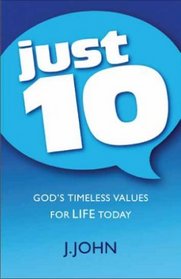 Just10: God's Timeless Values for Life Today