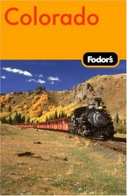 Fodor's Colorado, 8th Edition (Fodor's Gold Guides)