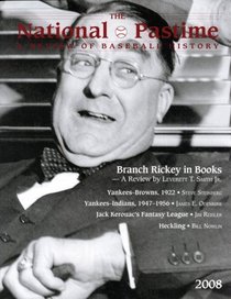 The National Pastime, Volume 28: A Review of Baseball History (National Pastime : a Review of Baseball History)