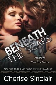 Beneath the Scars (Masters of the Shadowlands) (Volume 13)