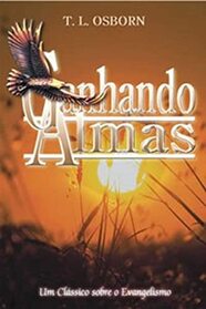 ganhando almas t l osborn graca graca Ed. 2015