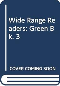 Wide Range Readers: Green Bk. 3