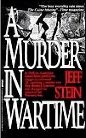 A Murder in Wartime: The Untold Spy Story That Changed the Course of the Vietnam War