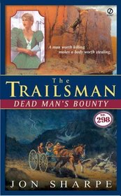 The Trailsman: Dead Man's Bounty