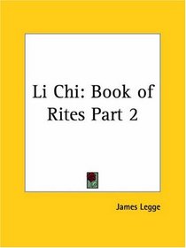 Li Chi: Book of Rites, Part 2