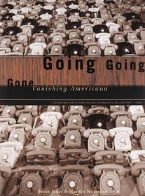 Going Going Gone: Vanishing Americana