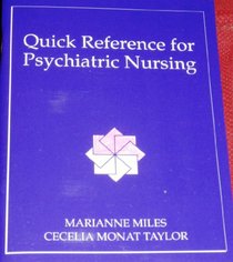 Quick Reference for Psychiatric Nursing
