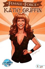 Female Force: Kathy Griffin - The Whole Damned Story