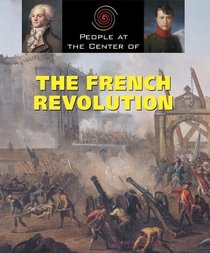 People at the Center of - The French Revolution