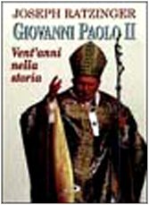 Giovanni Paolo II: Vent'anni nella storia (Italian Edition)