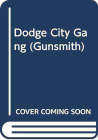 Dodge City Gang (The Gunsmith)