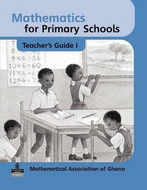 Basic Mathematics for Ghana: Teacher's Guide No. 1 (Maths for Primary Schools)