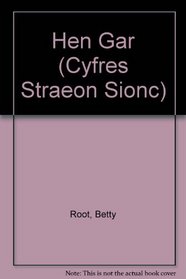 Hen Gar (Cyfres Straeon Sionc) (Welsh Edition)