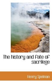 The history and fate of sacrilege