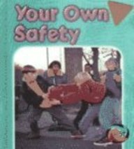 Your Own Safety (Heinemann First Library)