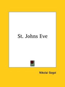 St. Johns Eve (Kessinger Publishing's Rare Reprints)