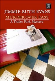 Murder Over Easy (Trailer Park, Bk 2) (Large Print)
