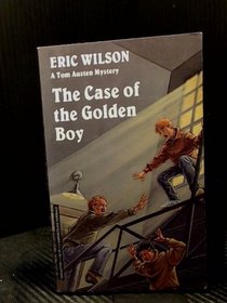 The Case of the Golden Boy (Tom Austen Mysteries #16)