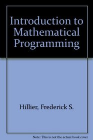 Introduction to Mathematical Programming