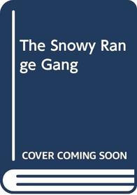 The Snowy Range Gang