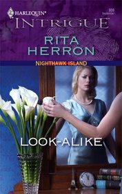 Look-Alike (Nighthawk Island, Bk 8) (Harlequin Intrigue, No 939)