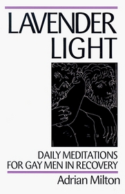 Lavender Light: Daily Meditations for Gay Men in Recovery