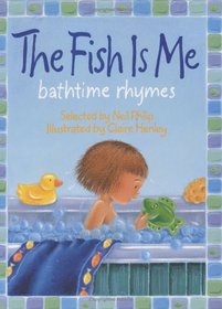 The Fish Is Me!: Bathtime Rhymes