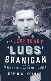 The Legendary 'Lugs' Branigan: Ireland's Most Famed Garda