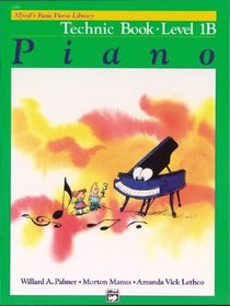 Alfred's Basic Piano Library: Technic Book Level 1B
