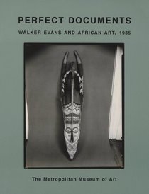 Perfect Documents Walker Evans and African