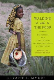 Walking with the Poor: Principles and Practices of Transformational Development