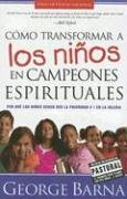 Como Transformar a Los Ninos En Campeones Espirituales / Transforming Children into Spiritual Champions