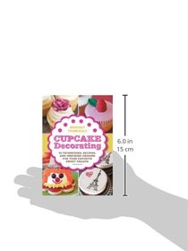 Cupcake Decorating [mini book]: 52 Techniques, Recipes, and Inspiring Designs for your Favorite Sweet Treats! (Lab Series)