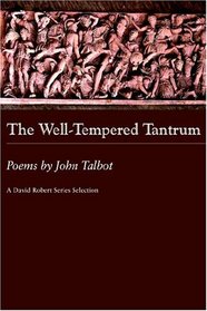 The Well-Tempered Tantrum: Poems