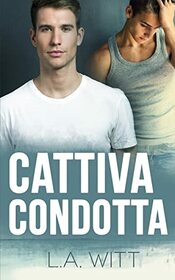 Cattiva Condotta (Italian Edition)