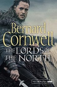 The Lords of the North (Saxon Chronicles, Bk 3)