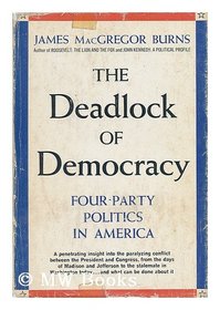 The Deadlock of Democracy: Four-Party Politics in America.