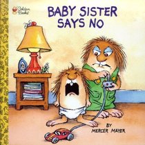 Baby Sister Says No (Look-Look) (Little Critter)