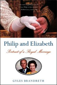 Philip and Elizabeth: Portrait of a Royal Marriage