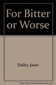 For Bitter or Worse (Large Print)