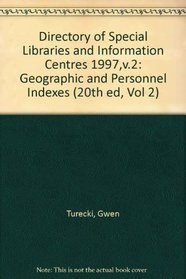 Directory of Special Libraries and Information Centers: Geographic and Personnel Indexes (20th ed, Vol 2)